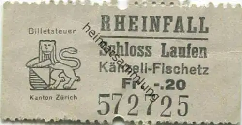 Rheinfall - Schloss Laufen - Känzeli-Fischetz - Fahrkarte Fr. -.20