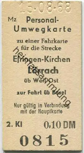 Personal-Umwegkarte - Efringen-Kirchen - bis Lörrach über Weil Ost - Fahrkarte 2. Klasse 0,10DM 1968