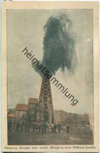 Campina - Eruptia unei sonde - Erdöl - oil