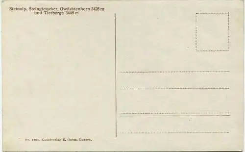 Steinalp - Steingletscher - Gwächtenhorn und Tierberge - Kunstverlag E. Goetz Luzern 20er Jahre