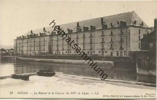 Sedan - La Réserve et la Caserne du 147° de Ligne