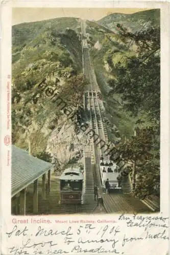 Great Incline - California - Mount Lowe Railway - Standseilbahn - Publisher Goeggel & Weidner San Francisco gel. 1904