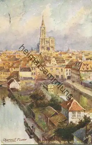 Strasbourg - Beim Wörthel - Künstlerkarte Charles F. Flower - Tucks Oilette gel. 1911