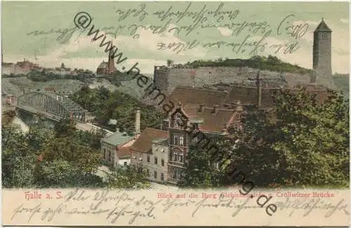 Halle a. S. - Burg Giebichenstein - Cröllwitzer Brücke - Verlag H. Leistenschneider Halle - Flaggenstempel gel. 1904