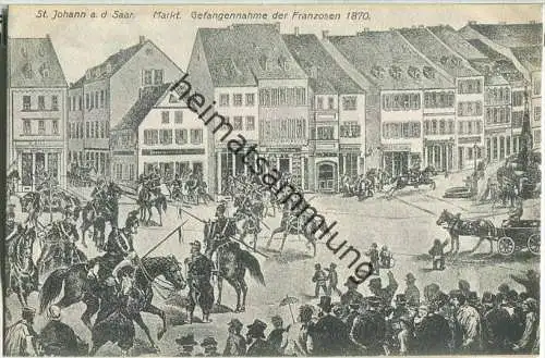Saarbrücken - St. Johann - Markt - Gefangennahme der Franzosen 1870