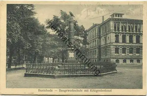 Buxtehude - Baugewerkschule mit Kriegerdenkmal - Verlag W.B.L.H. - Feldpost gel. 1916