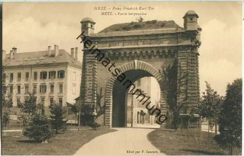 Metz - Prinz Friedrich Karl Tor - Porte Serpenoise - Verlag F. Conrad Metz