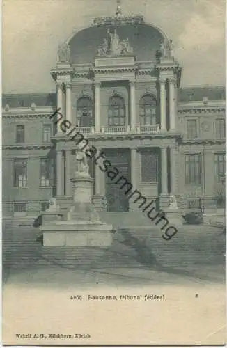 Lausanne - tribunal federal - Verlag Wehrli AG Kilchberg Zürich gel. 1914