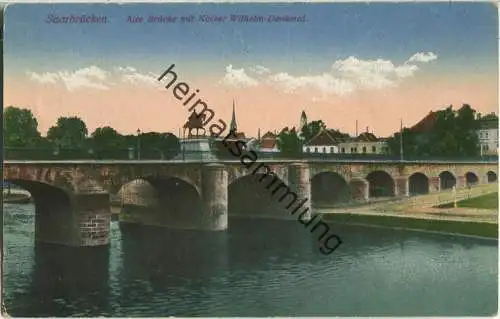 Saarbrücken - Alte Brücke - Kaiser Wilhelm Denkmal - Verlag Rithausan Saarbrücken