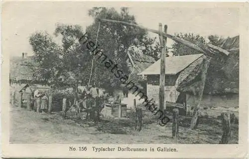 Galizien - Typischer Dorfbrunnen - Verlag Carl Pieper Braunschweig - Feldpost gel. 1917