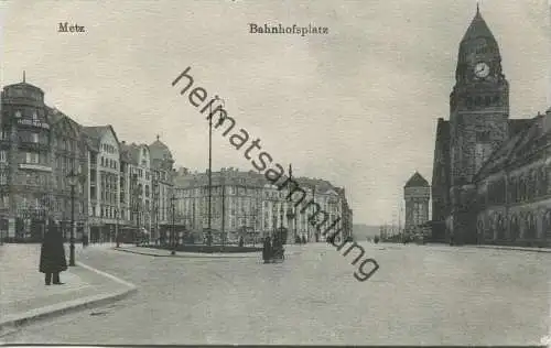 Metz - Bahnhofsplatz - Verlag Klingenstein & Co Metz - Feldpost gel. 1917