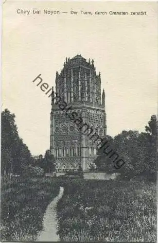 Chiry bei Noyon - Der Turm durch Granaten zerstört - Rückseite beschrieben 1918