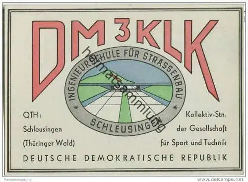 QSL - Funkkarte - DM3KLK - German Democratic Republic - Ingenieurschule für Strassenbau Schleusingen - 1959