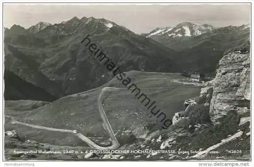 Alpengasthof Wallackhaus - Grossglockner - Hochalpenstrasse gegen Schobergruppe - Foto-AK
