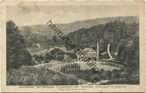 Ratingen - Auermühle - Ausflugsort im Angertal - Verlag Friedrich Bohnes Mühlheim 1923 gel. 1928