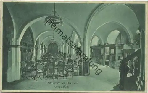 Bremen - Ratskeller - Grosse Halle - Verlag Dr. Trenkler & Co Leipzig gel. 1928