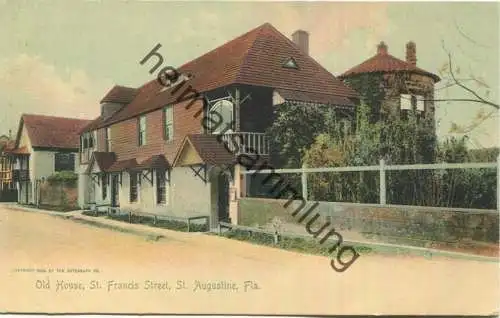 Florida - St. Augustine - Old House - St. Francis Street - Edition The Rotograph Co. N. Y. City 1904