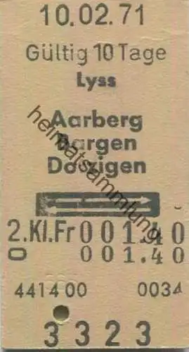 Schweiz - Lyss Aarberg Bargen Dotzigen und zurück - Fahrkarte 1971