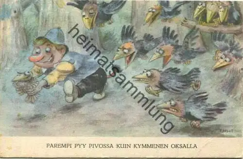 parempi pyy pivossa kuin kymmenen oksalla - Besser den Spatz in der Hand als die Taube auf dem Dach - Künstlerkarte sign