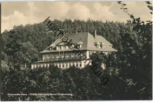 Gernrode - FDGB-Erholungsheim Stubenberg - Foto-Ansichtskarte - Verlag Albert Krebs Leipzig - Handabzug 60er Jahre