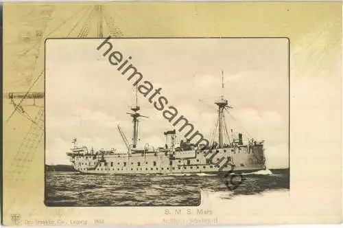 S.M.S. Mars - Artillerie Schulschiff - Verlag Dr. Trenkler & Co Leipzig ca. 1900