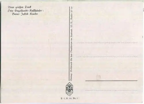 Vom grossen Treck - Künstlerkarte Otto Engelhardt-Kyffhäuser - Bauer Jakob Knecht - Verlag Volksbund für das Deutschtum