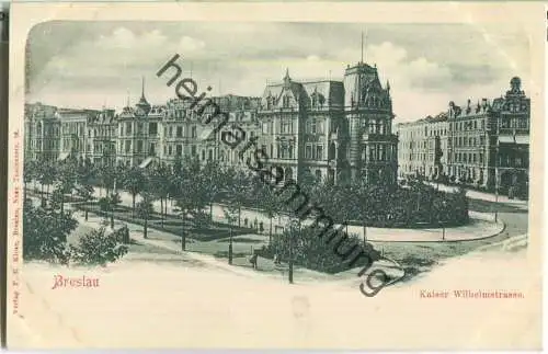 Breslau - Kaiser Wilhelmstrasse - Verlag F. R. Klose Breslau ca. 1900