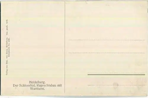 Heidelberg - Der Schlosshof - Ruprechtsbau mit Wartturm - Verlag Edm. von König Heidelberg 1913