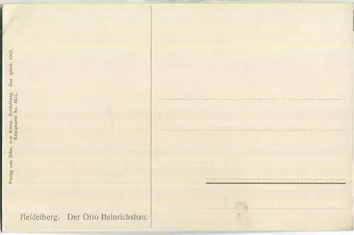 Heidelberg - Der Otto Heinrichsbau - Verlag Karl Küstner Heidelberg 1910