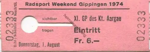 Schweiz - Radsport Weekend Gippingen 1974 - Eintrittskarte - XI. GP des Kt. Aargau