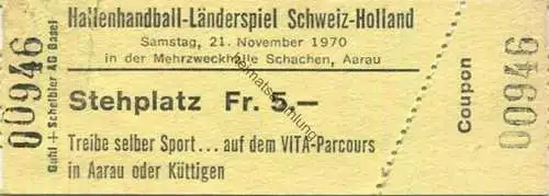 Schweiz - Hallenhandball-Länderspiel Schweiz Holland 1970 - Mehrzweckhalle Schachen Aarau - Eintrittskarte