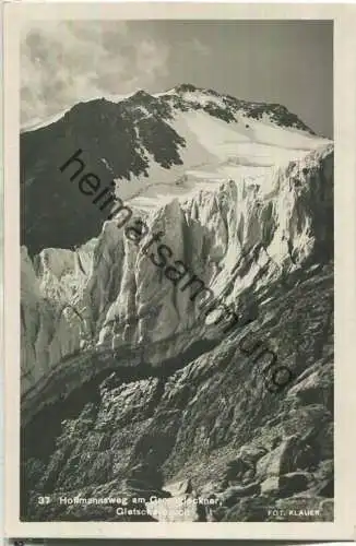 Hoffmannsweg am Grossglockner - Gletscherbruch - Foto-Ansichtskarte - Verlag M. Klauer Klagenfurt