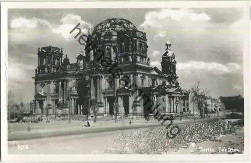 Berlin - Der Dom - Ruine - Foto-Ansichtskarte - Verlag Rudolf Pracht Berlin - Handabzug 40er Jahre