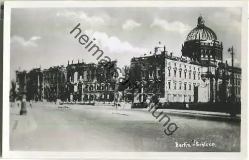 Berlin - Schloss - Ruine - Foto-Ansichtskarte - Verlag Rudolf Pracht Berlin - Handabzug 40er Jahre