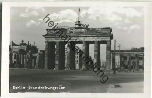 Berlin - Brandenburger Tor - Ruine - Foto-Ansichtskarte - Verlag Rudolf Pracht Berlin - Handabzug 40er Jahre