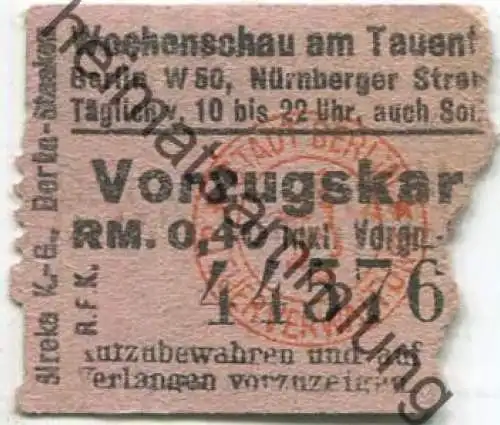 Deutschland - Berlin - Wochenschau am Tauentzien Berlin W50 Nürnberger Straße - Eintrittskarte 1942