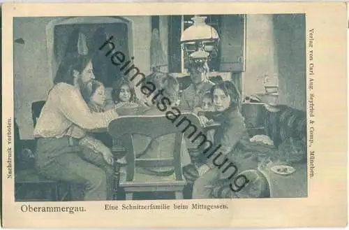 Oberammergau - Eine Schnitzerfamilie beim Mittagessen - Verlag Carl Aug. Seyfried & Comp. München ca. 1900