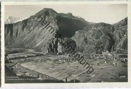 Vernayaz - La Vallee du Rhone et Gorges du Trient - Foto-Ansichtskarte - Edition Perrochet-Matile SA Lausanne