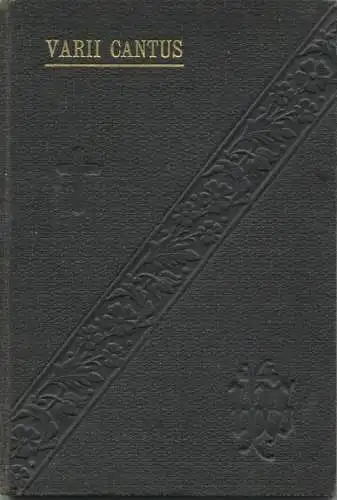 Varii Cantus 1913 - ad Processionem et Benedictionem SS. Sacramenti - ex Libris Vaticanis et Solesmensibus - Stempel: Lu