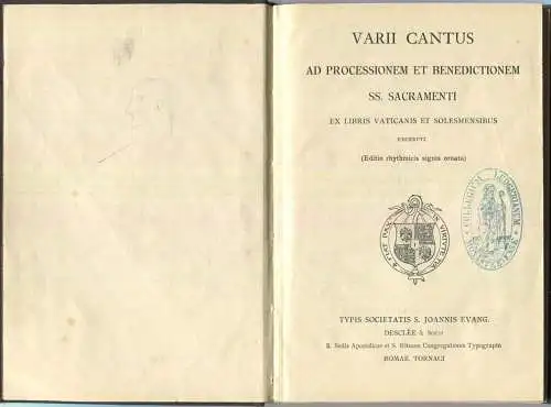 Varii Cantus 1913 - ad Processionem et Benedictionem SS. Sacramenti - ex Libris Vaticanis et Solesmensibus - Stempel: Lu