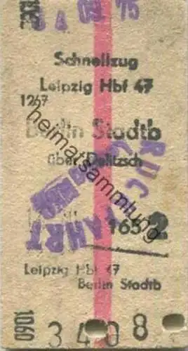 Deutschland - Schnellzug Leipzig Hbf Berlin Stadtbahn über Delitzsch - Stempel: Rückfahrt - rückseitig handschriftlich "