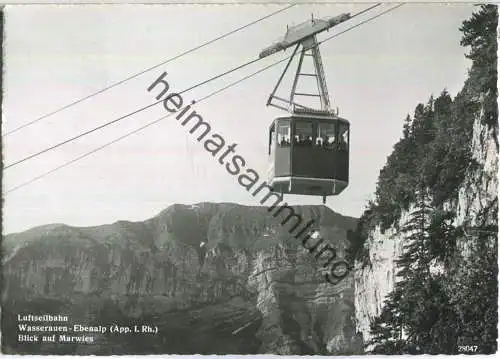 Luftseilbahn Wasserauen-Ebenalp - Blick auf Marwies - Foto-Ansichtskarte - Verlag Foto-Gross St. Gallen