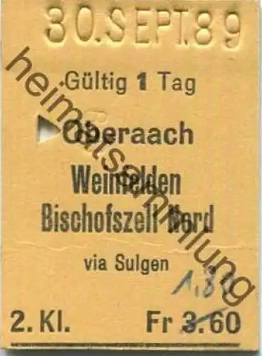 Schweiz - Oberaach Weinfelden Bischofszell Nord - 1/2 Preis Fahrkarte 1989