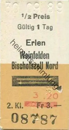 Schweiz - Erlen Weinfelden Bischofszell Nord retour - 1/2 Preis Fahrkarte 1989