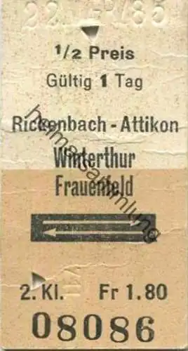 Schweiz - Rickenbach-Attikon Winterthur Frauenfeld retour - 1/2 Preis - Fahrkarte 1985
