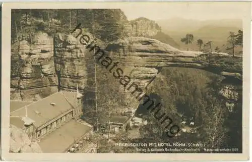 Prebischtor - Hotel Böhm. Schweiz - Foto-Ansichtskarte - Verlag J. Kallasch Bodenbach-Krochwitz