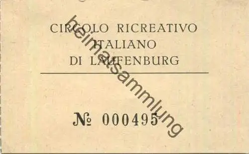 Schweiz - Laufenburg - Circolo Ricreativo Italiano di Laufenburg - Eintrittskarte