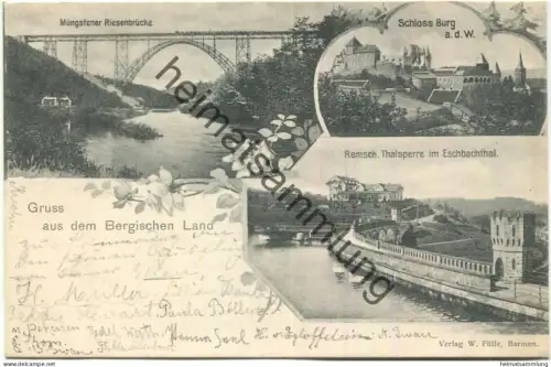 Müngestener Riesenbrücke - Schloss Burg - Remsch. Talsperre im Eschenbachtal - Verlag W. Fülle Barmen gel. 1903
