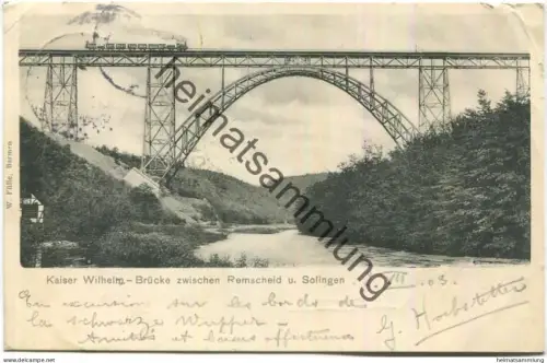 Kaiser Wilhelm-Brücke zwischen Remscheid und Solingen - Verlag W. Fülle Barmen gel. 1903