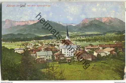 Kössen mit dem Kaisergebirge - Verlag O. Blaschke Prien 1908